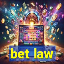 bet law