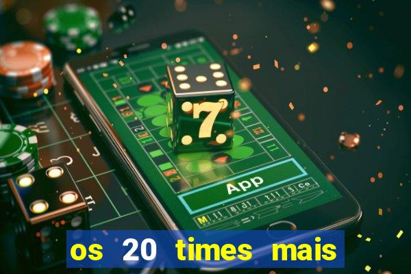 os 20 times mais antigos do brasil
