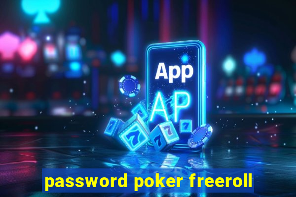 password poker freeroll