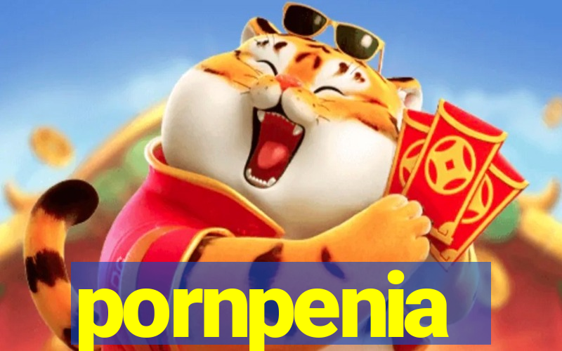 pornpenia