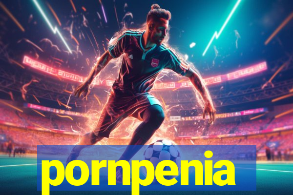 pornpenia