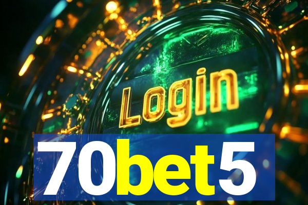 70bet5