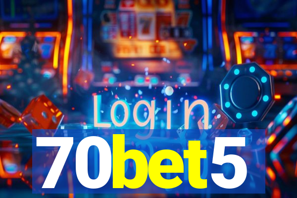 70bet5