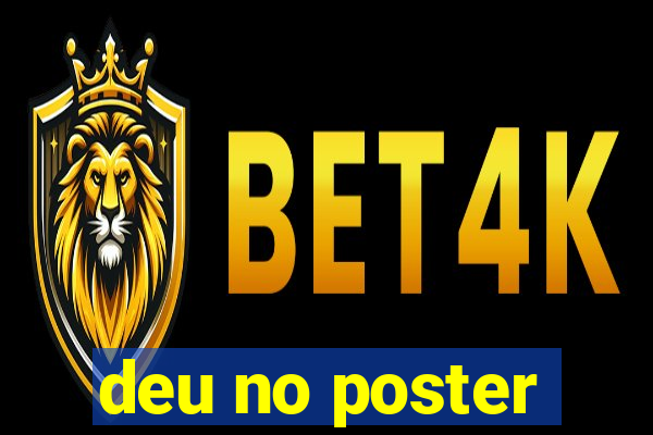 deu no poster