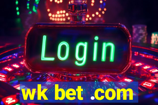 wk bet .com