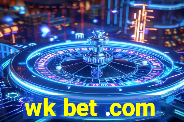 wk bet .com