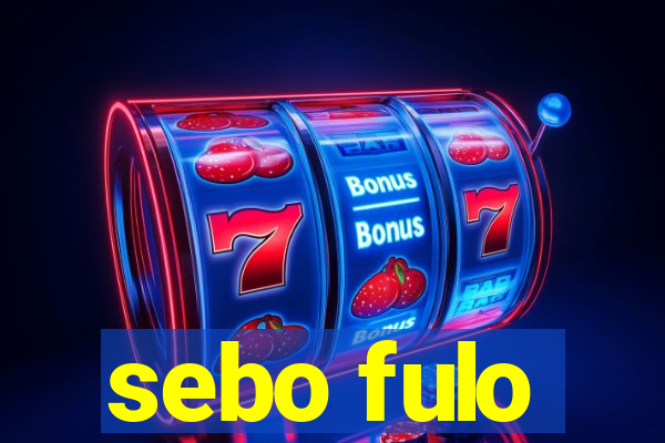 sebo fulo