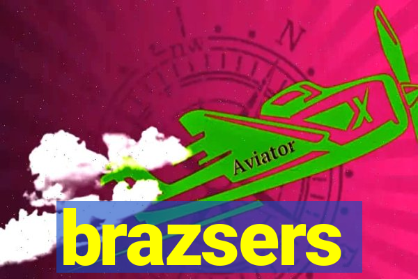 brazsers