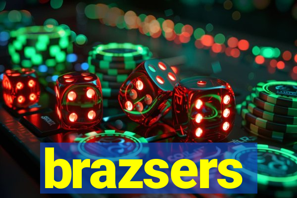 brazsers