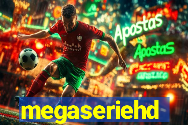 megaseriehd