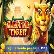 regulamento paulista 1990