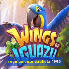 regulamento paulista 1990