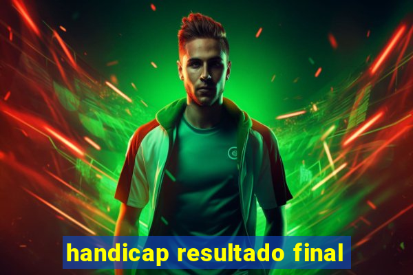 handicap resultado final