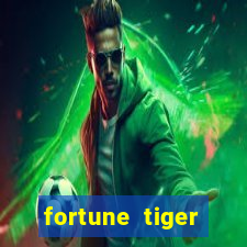 fortune tiger minimo 1 real