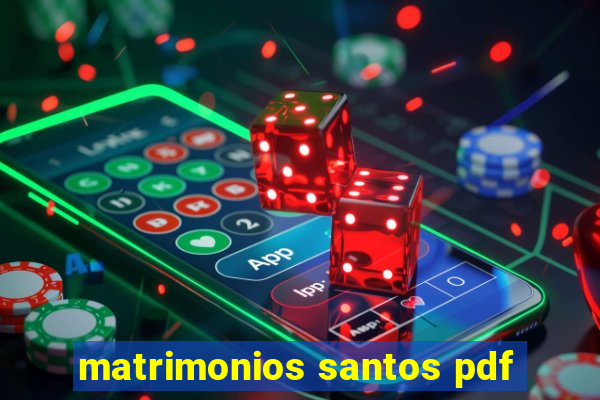matrimonios santos pdf