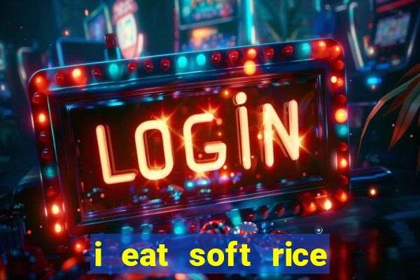 i eat soft rice in another world pt br