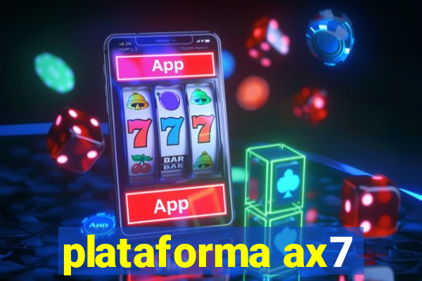 plataforma ax7