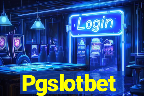 Pgslotbet