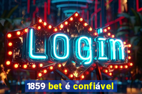 1859 bet é confiável
