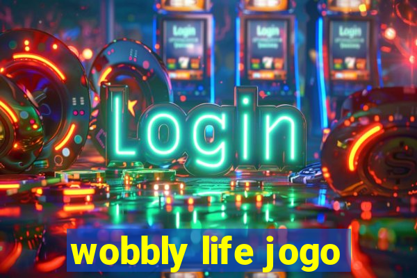 wobbly life jogo