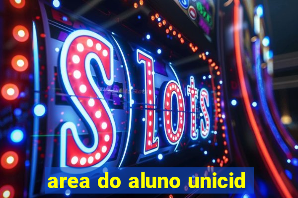 area do aluno unicid