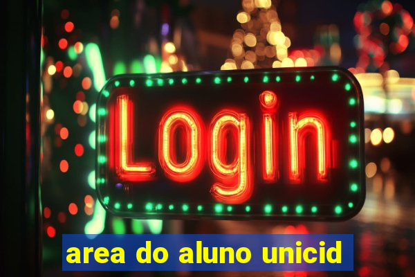 area do aluno unicid