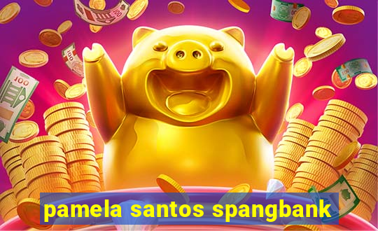 pamela santos spangbank