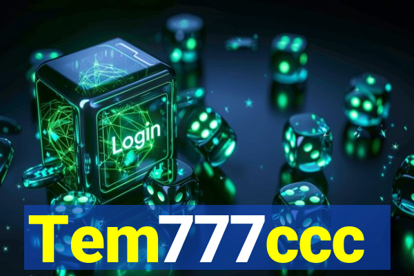 Tem777ccc