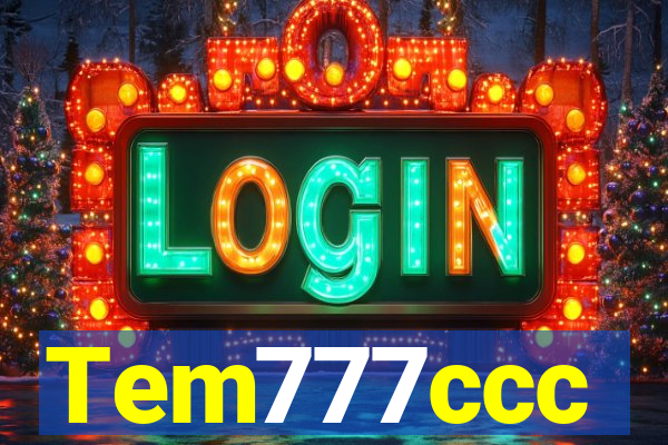 Tem777ccc