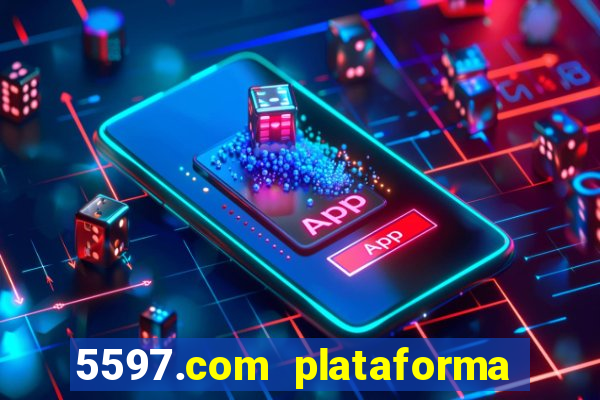5597.com plataforma de jogos