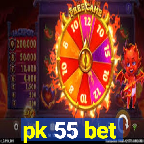 pk 55 bet