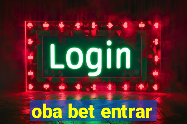 oba bet entrar