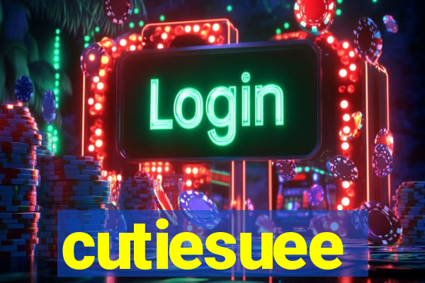 cutiesuee