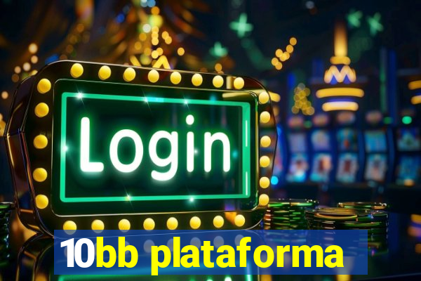 10bb plataforma