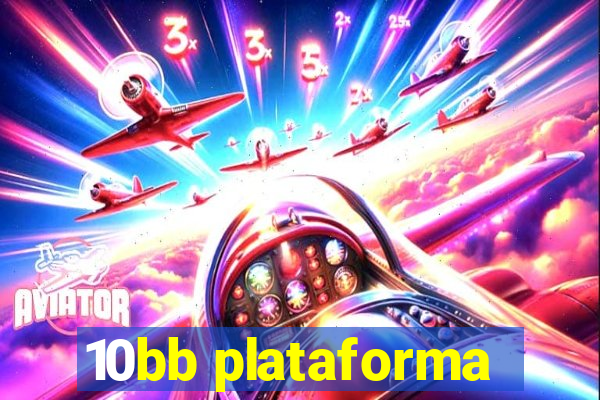 10bb plataforma