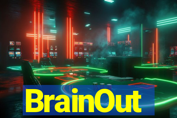 BrainOut
