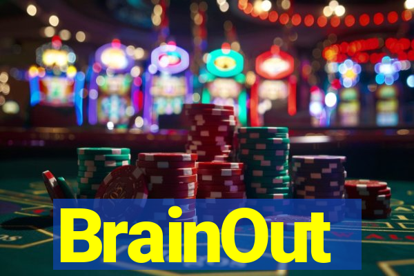 BrainOut