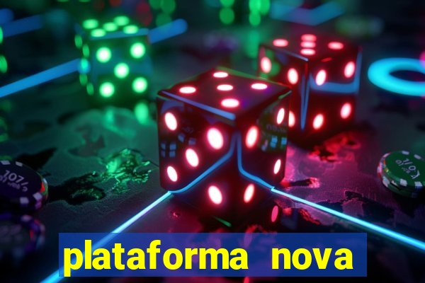 plataforma nova pagando muito hoje