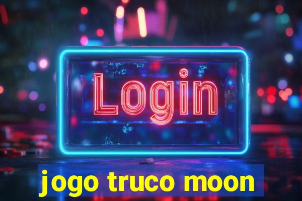 jogo truco moon
