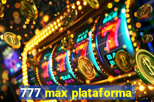 777 max plataforma