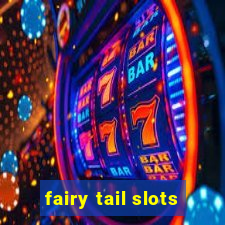 fairy tail slots