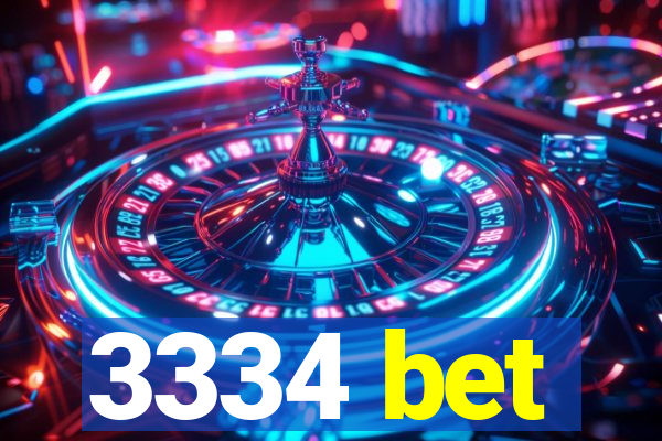 3334 bet