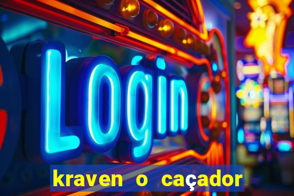 kraven o caçador filme completo dublado download