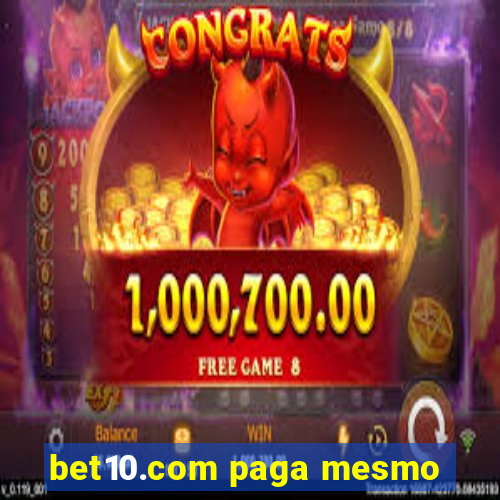bet10.com paga mesmo