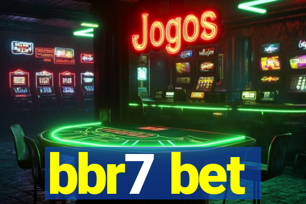 bbr7 bet