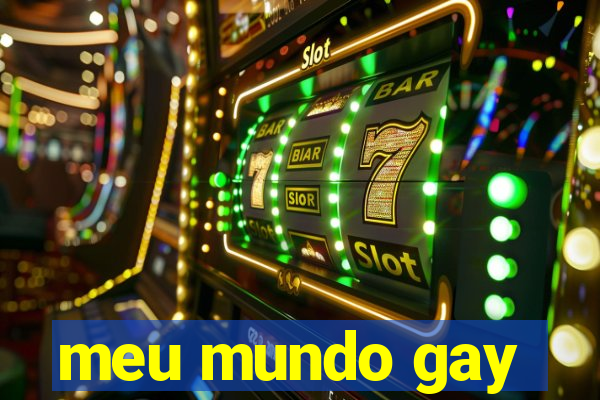 meu mundo gay