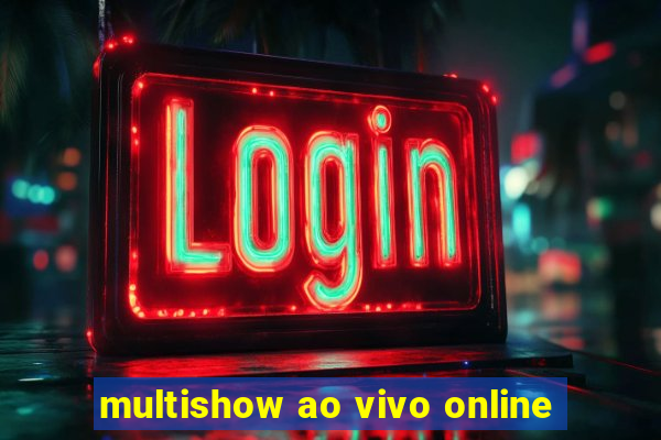 multishow ao vivo online