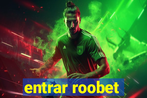 entrar roobet