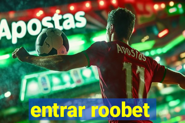 entrar roobet