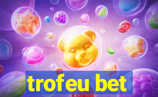 trofeu bet